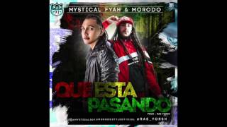 Mystical Fyah - Que esta pasando feat. Morodo (Prod. by Ras Yorsh)