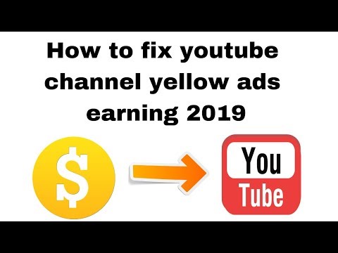 How to fix youtube channel yellow ads earning 2019