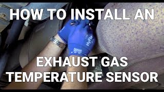 How to Install an Exhaust Gas Temperature Sensor  