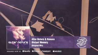 Official - Alter Nature & Kenuna - Distant Memory