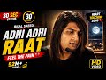 Adhi Adhi Raat Bilal Saeed Whatsapp Status 30sec Video