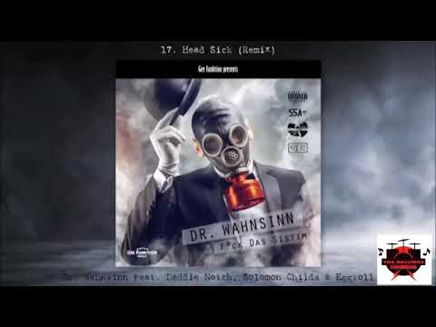 Dr. Wahnsinn feat. Daddie Notch, Solomon Childs & Eggroll - Head Sick (Remix, 432 Hz)