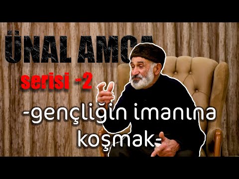 ÜNAL AMCA serisi-2 (Gençliğin İmanına Koşmak)
