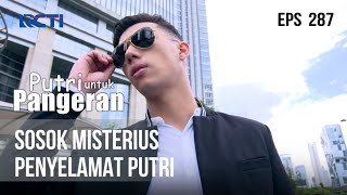 Download lagu PUTRI UNTUK PANGERAN - Sosok Misterius Penyelamat Putri mp3