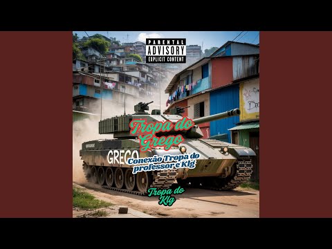 Tropa do Grego Conexão Tropa do Professor e Klg