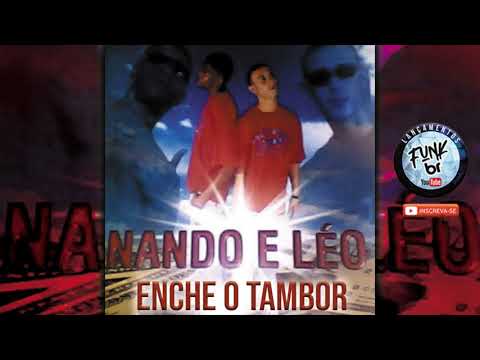 ENCHE O TAMBOR - MC´S NANDO E LÉO CLÁSSICO DO FUNK DA BAIXADA SANTISTA