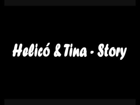 Helicó & Tina - Story