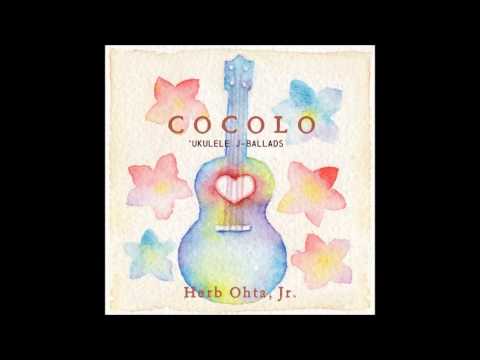 Herb Ohta Jr - Tsunami (Cocolo - Ukelele J-Ballads)