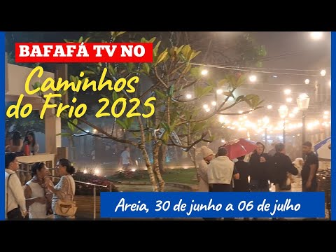 BAFAFA TV NO CAMINHOS DO FRIO - AREIA