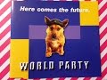 WORLD PARTY CD SINGLE " HERE COMES THE FUTURE " REVIEW COLLECTION