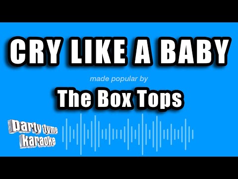 Cry Like A Baby - Box Tops