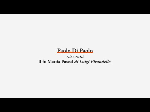 Paolo Di Paolo racconta "Il fu Mattia Pascal" di Luigi Pirandello | Holden Classics