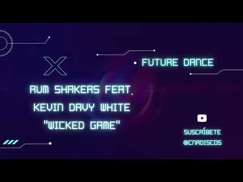 Rum Shakers ft. Kevin Davy White - Wicked Game