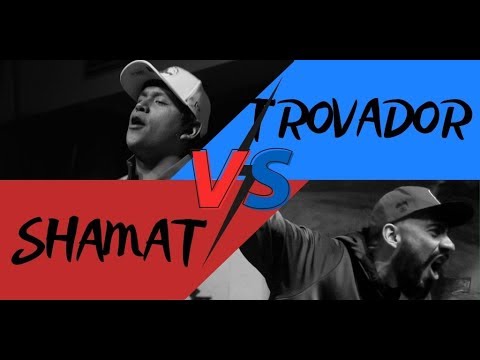Shamat vs Trovador