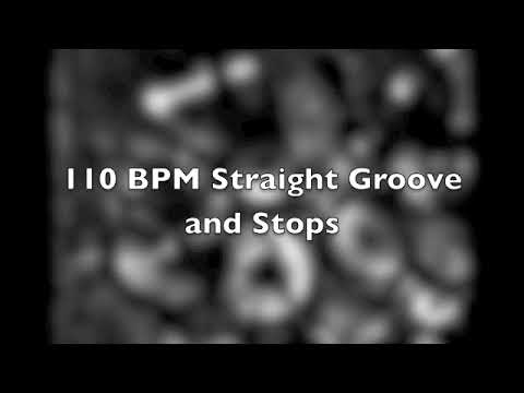 110 BPM - Straight Groove and Stops