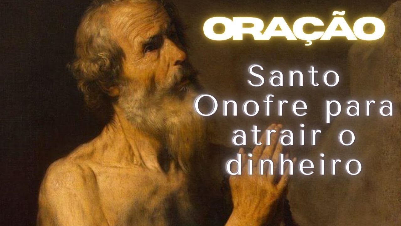 Oração a Santo Onofre para atrair o dinheiro