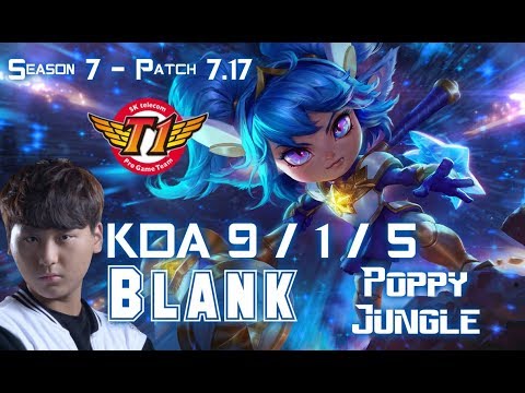 SKT T1 Blank POPPY vs REK'SAI Jungle - Patch 7.17 KR Ranked