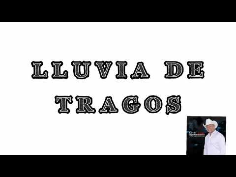 @ArielLeal - LLUVIA DE TRAGOS