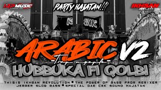 Download lagu DJ ARABIC V2 TRAP NGOPLO_HUBBUKA FI QOLBI_SUPER CLARITY BIKIN ADEM!!! mp3