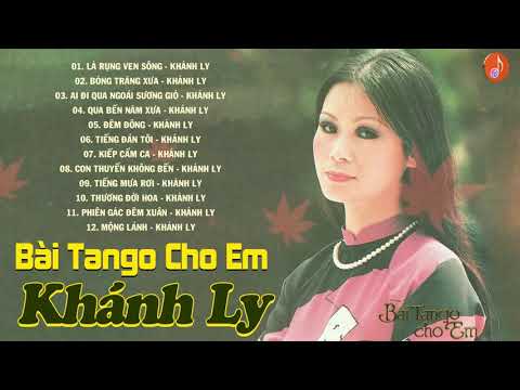 CD NHẠC XƯA KHÁNH LY - Bài Tango Cho Em || Những Tình Khúc Bất Hủ Qua Tiếng Hát KHÁNH LY