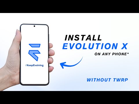 Install Evolution X on Android Without TWRP | Install Evolution X GSI ROM