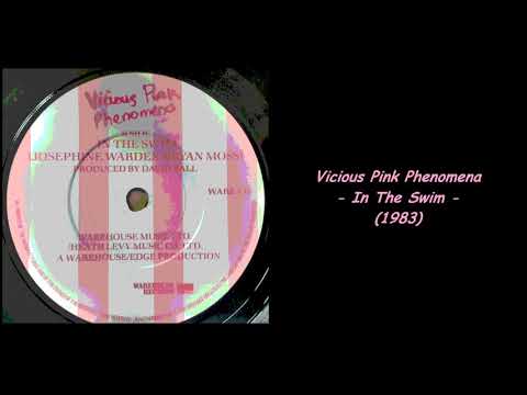 Vicious Pink Phenomena - In The Swim (1983)