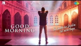 Good Morning Song Review | Ek Ladki Ko Dekha Toh Aisa Laga Movie New Song; Sonam Kapoor, Anil Kapoor