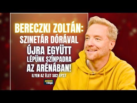 BERECZKI ZOLTÁN: SZINETÁR DÓRÁVAL ÚJRA EGYÜTT LÉPÜNK SZÍNPADRA! | Ilyen az élet | Palikék világa