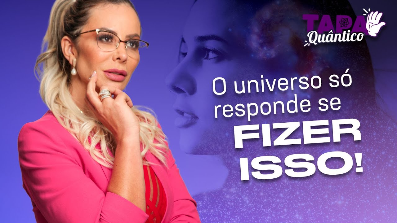 Tapa Quântico - O que é realmente preciso para cocriar uma nova realidade? - Elainne Ourives