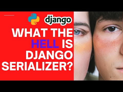 What is Django Serializer? Serializers in Django Rest Framework [step by step explanation]