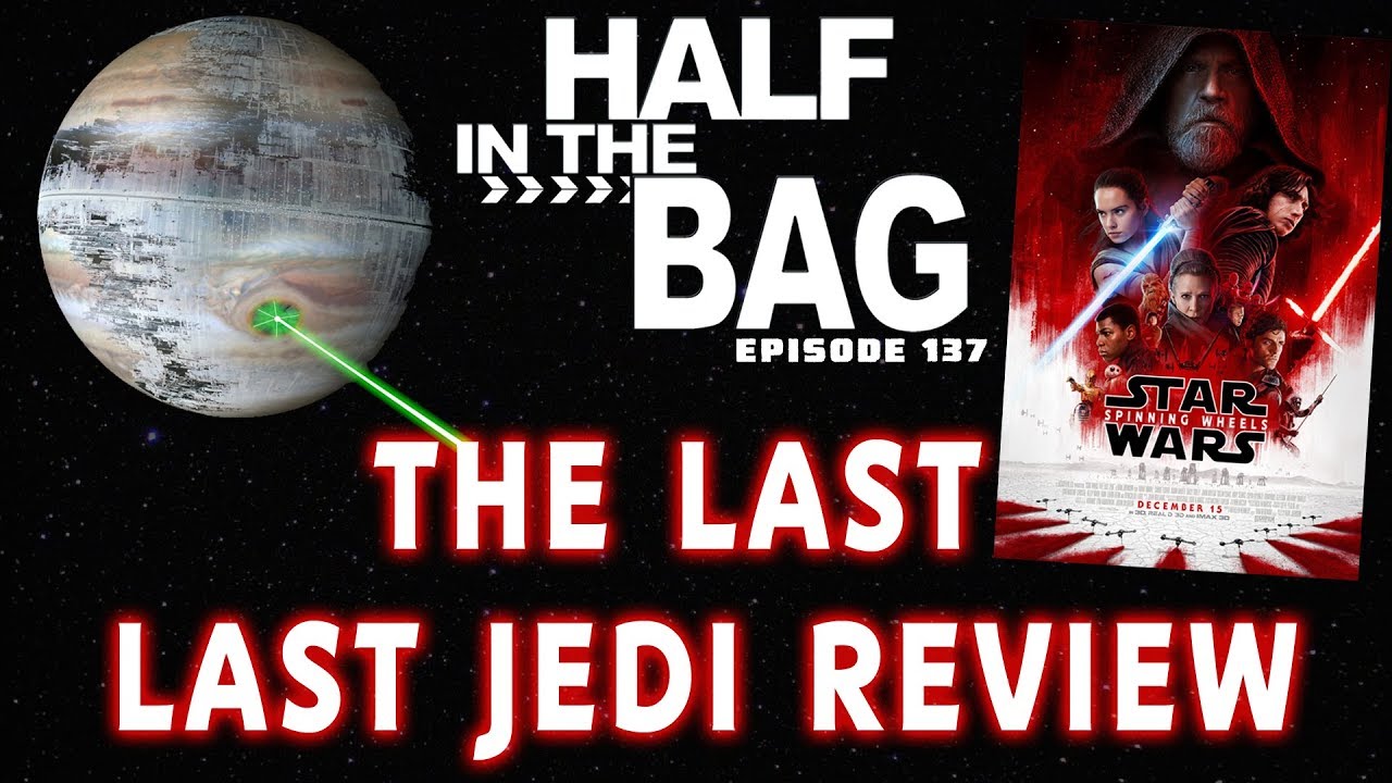 Half in the Bag: The Last Last Jedi Review