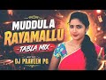 MUDDULA RAYAMALLU OLD FOLK SONG TABLA MIX DJ PRAVEEN PG