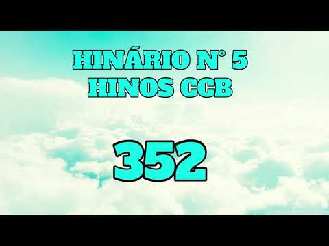 CCB Hino 352 – Sinto viva esperança
