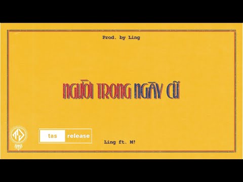 Ling - Người Trong Ngày Cũ ft. Giang Nguyễn (M!) [Lyric Video]