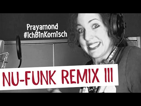 Prayamond - Ich Bin Komisch [Nu-Funk Grooves Video RMX III]