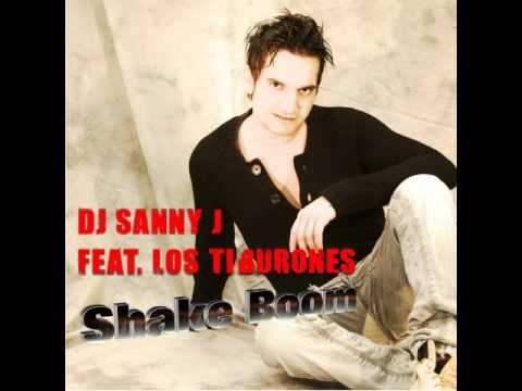 Dj Sanny J Ft Los Tiburones _ Shake Boom!!! ( Andy Grape Rmx  From Spain )