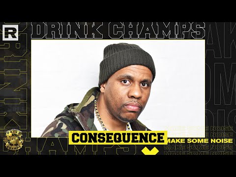 Consequence talks his relationship with Ye, ghostwriting, working with ATCQ & more | Drink Champs