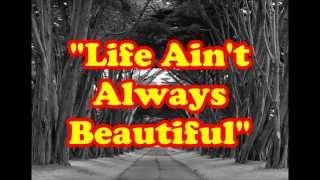 life ain&#39;t always beautiful (subtitulada a español)