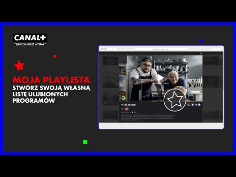 NOWY CANAL+ | Dodaliśmy funkcję MOJA PLAYLISTA