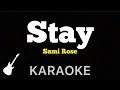 Sami Rose - Stay | Karaoke Guitar Instrumental