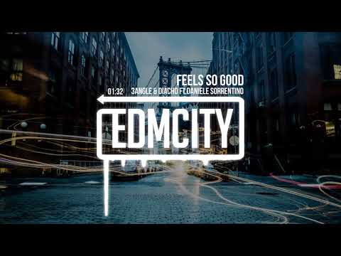 3Angle & Diacho Ft.Daniele Sorrentino - Feels So Good