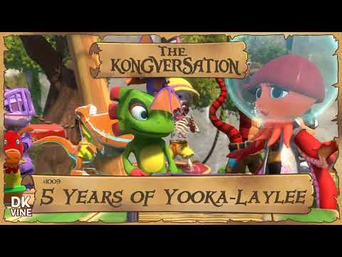 The Kongversation 1009 - 5 Years of Yooka-Laylee
