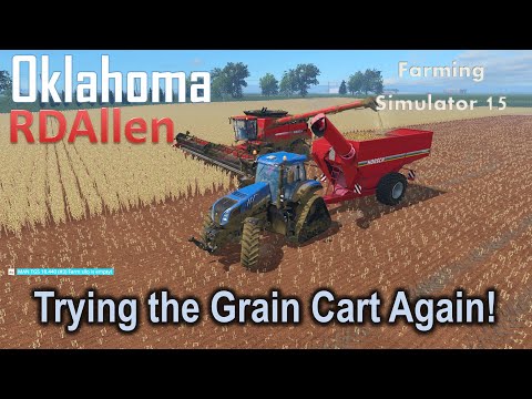 Trying the Grain Cart Again! | E22 Oklahoma | Farming Simulator 15