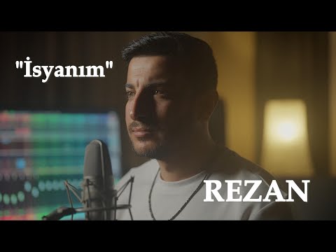Rezan- İsyanım