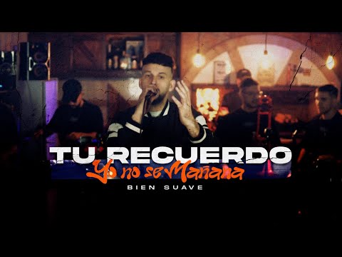 Bien Suave - Tu Recuerdo / Yo no se Mañana (Video Oficial)