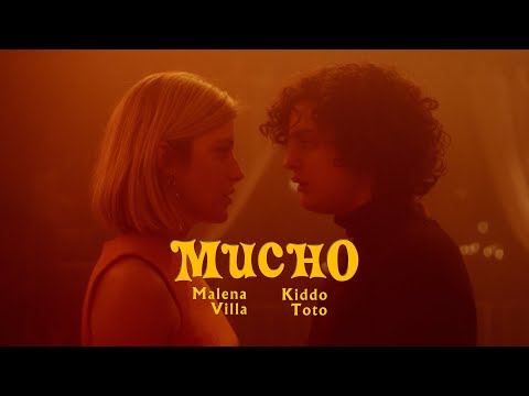 Malena Villa & Kiddo Toto - MUCHO (Video Oficial)