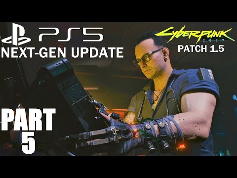 Cyberpunk 2077 [Patch 1.5] Next-Gen Update Walkthrough Gameplay Part 5 PS5 - No Commentary