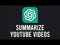 How to Use ChatGPT to Summarize YouTube Videos Efficiently