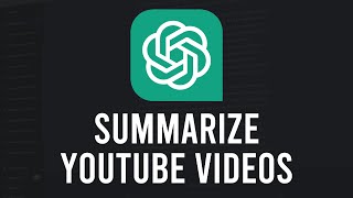 How To Summarize a YouTube Video With ChatGPT