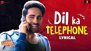 Dil Ka Telephone - Lyrical  Dream Girl  Ayushmann 